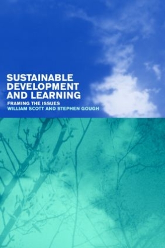 Бумажная книга «Sustainable Development and Learning: framing the issues», авторов Стивен Гоф, Уильям Скотт - фото №1