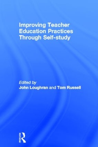 Бумажная книга «Improving Teacher Education Practice Through Self-study», авторов Джон Лафран, Том Рассел - фото №1