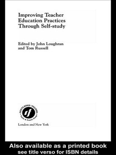 Бумажная книга «Improving Teacher Education Practice Through Self-study», авторов Джон Лафран, Том Рассел - фото №1