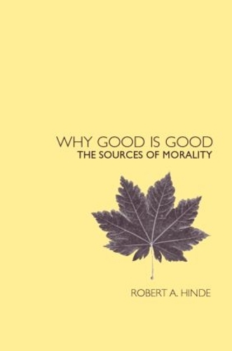 Бумажная книга «Why Good is Good: The Sources of Morality», автор Роберт Хинд - фото №1
