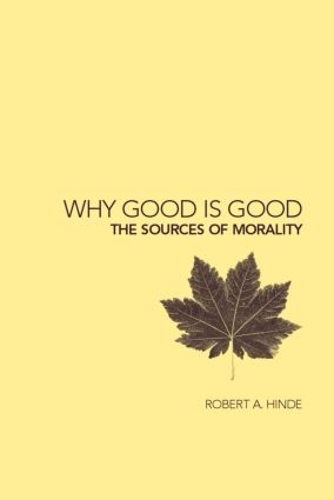 Бумажная книга «Why Good is Good: The Sources of Morality», автор Роберт Хинд - фото №1