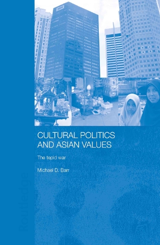 Бумажная книга «Cultural Politics and Asian Values: The Tepid War», автор Майкл Д. Барр - фото №1