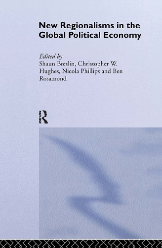 Бумажная книга «New Regionalism in the Global Political Economy: Theories and Cases» - фото №1