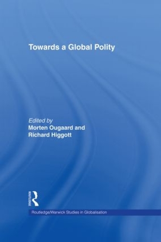 Бумажная книга «Towards a Global Polity: Future Trends and Prospects» - фото №1