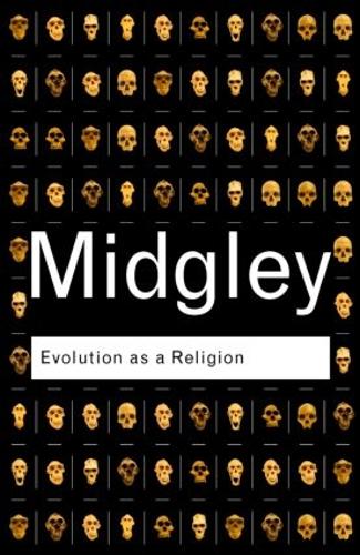 Бумажная книга «Evolution as a Religion: Strange Hopes and Stranger Fears», автор Мэри Миджли - фото №1