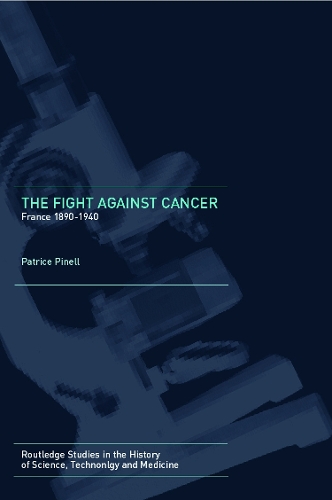 Бумажная книга «The Fight Against Cancer: France 1890-1940», автор Патрис Пинелл - фото №1
