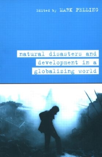 Паперова книга «Natural Disaster and Development in a Globalizing World», автор Марк Пеллінг - фото №1