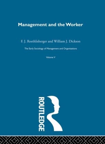 Бумажная книга «Management and the Worker», авторов Ф. Дж. Ротлисбергер, Уильям Дж. Диксон - фото №1