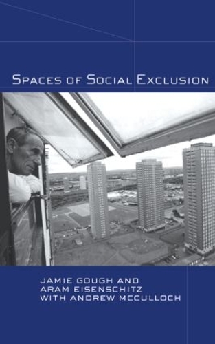 Бумажная книга «Spaces of Social Exclusion», авторов Эндрю Маккалох, Арам Айзеншиц, Джейми Гоф - фото №1