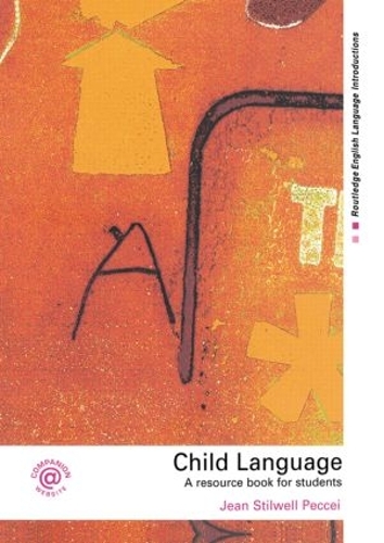 Бумажная книга «Child Language: A Resource Book for Students», автор Жан Стилвелл Печчеи - фото №1