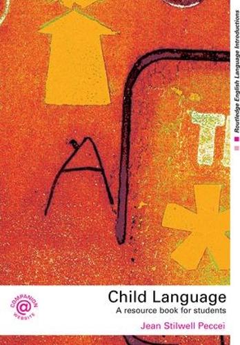 Бумажная книга «Child Language: A Resource Book for Students», автор Жан Стилвелл Печчеи - фото №1
