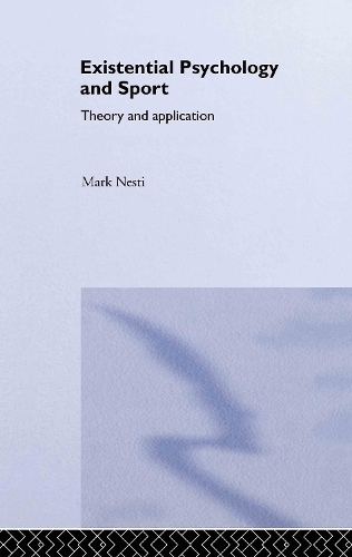 Паперова книга «Existential Psychology and Sport: Theory and Application», автор Марк Несті - фото №1