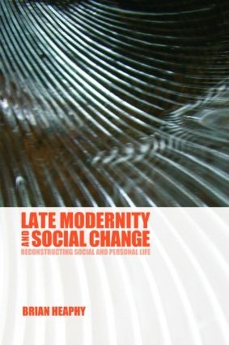 Бумажная книга «Late Modernity and Social Change: Reconstructing Social and Personal Life», автор Брайан Хифи - фото №1