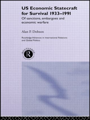 Бумажная книга «US Economic Statecraft for Survival, 1933-1991: Of Sanctions, Embargoes and Economic Warfare», автор Алан П. Добсон - фото №1