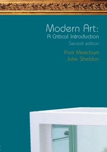 Бумажная книга «Modern Art: A Critical Introduction», авторов Джули Шелдон, Пэм Мичем - фото №1