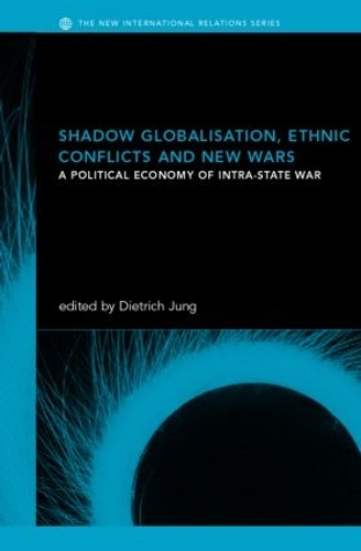 Бумажная книга «Shadow Globalization, Ethnic Conflicts and New Wars: A Political Economy of Intra-state War» - фото №1