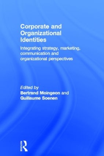 Бумажная книга «Corporate and Organizational Identities: Integrating Strategy, Marketing, Communication and Organizational Perspective» - фото №1