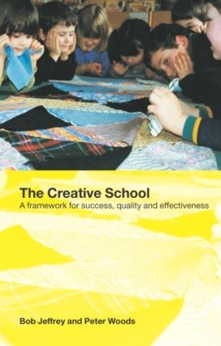 [object Object] «The Creative School: A Framework for Success, Quality and Effectiveness», авторів Боб Джеффрі, Пітер Вудс - фото №1