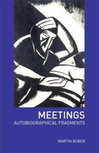 Бумажная книга «Meetings: Autobiographical Fragments», автор Мартин Бубер - фото №1
