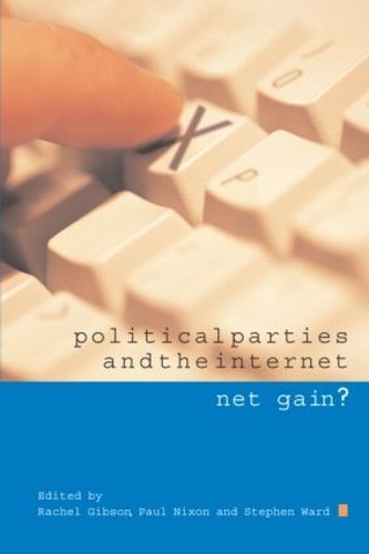 Паперова книга «Political Parties and the Internet: Net Gain?» - фото №1