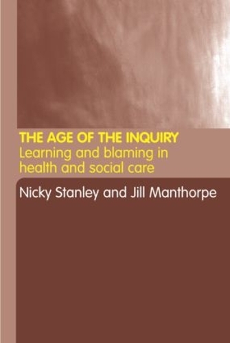 Бумажная книга «The Age of the Inquiry: Learning and Blaming in Health and Social Care» - фото №1