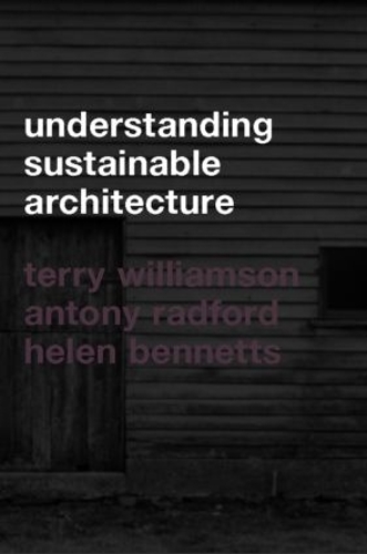 Паперова книга «Understanding Sustainable Architecture», авторів Ентоні Редфорд, Хелен Беннетс, Террі Вільямсон - фото №1