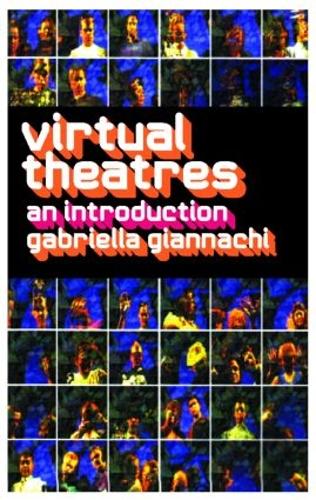 Бумажная книга «Virtual Theatres: An Introduction», автор Габриэлла Джанначи - фото №1