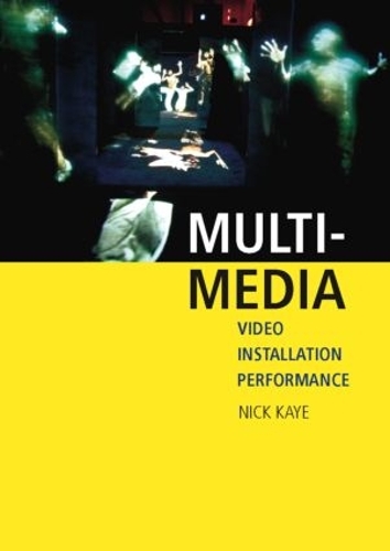 Паперова книга «Multi-media: Video – Installation – Performance», автор Нік Кей - фото №1