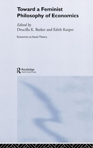 Паперова книга «Toward a Feminist Philosophy of Economics», авторів Едіт Купер, Уцилла Баркер - фото №1