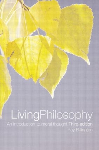 Бумажная книга «Living Philosophy: An Introduction to Moral Thought», автор Рэй Биллингтон - фото №1
