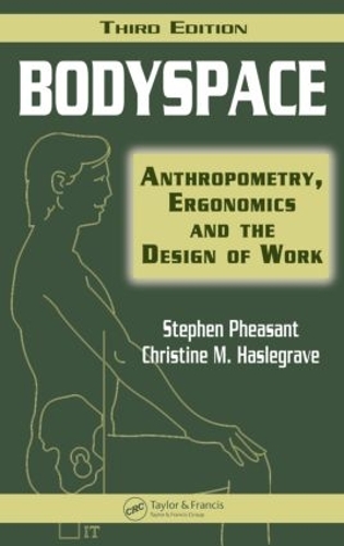 Паперова книга «Bodyspace: Anthropometry, Ergonomics and the Design of Work, Third Edition», авторів Крістін М. Хаслегрейв, Стівен Фазан - фото №1