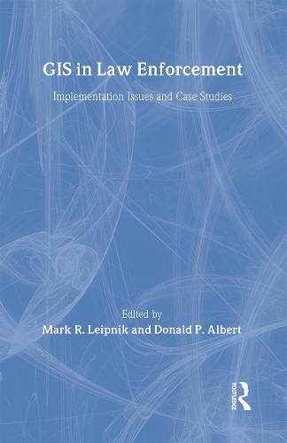 Бумажная книга «GIS in Law Enforcement: Implementation Issues and Case Studies» - фото №1