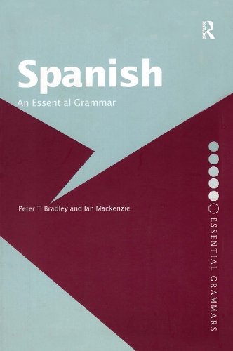 Бумажная книга «Spanish: An Essential Grammar», авторов Айан Маккензи, Питер Т. Брэдли - фото №1