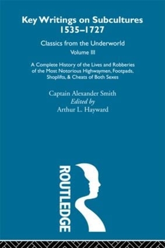 [object Object] «A Complete History of the Lives and Robberies of the Most Notorious Highwaymen, Footpads, Shoplifts and Cheats of Both Sexes: Previously published 1719 and 1926», автор Олександр Сміт - фото №1