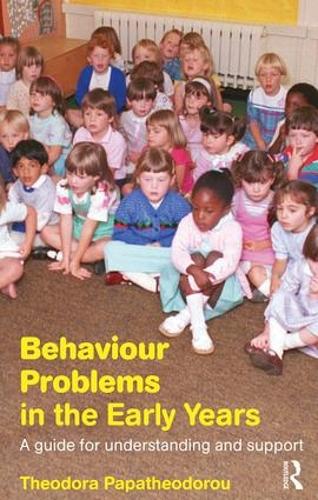 Паперова книга «Behaviour Problems in the Early Years: A Guide for Understanding and Support», автор Теодора Папатеодору - фото №1