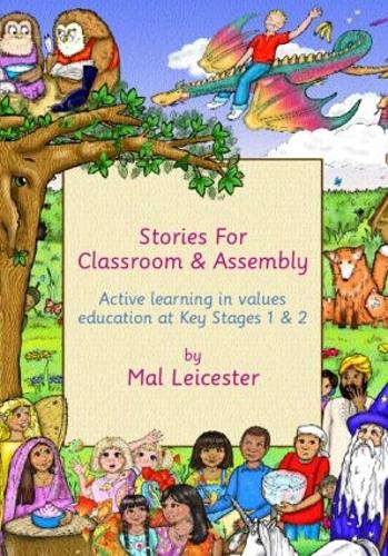 Бумажная книга «Stories for Classroom and Assembly: Active Learning in Values Education at Key Stages One and Two», автор Мал Лестер - фото №1