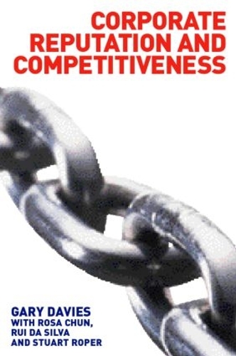 Паперова книга «Corporate Reputation and Competitiveness», авторів Гарі Девіс, Роза Чун, Руй Да Сілва, Стюарт Ропер - фото №1