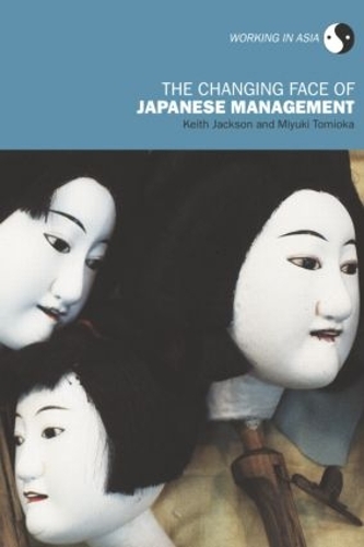 Бумажная книга «The Changing Face of Japanese Management», авторов Кит Джексон, Миюки Томиока - фото №1