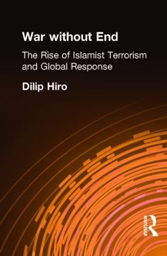 Бумажная книга «War without End: The Rise of Islamist Terrorism and Global Response», автор Дилип Хиро - фото №1