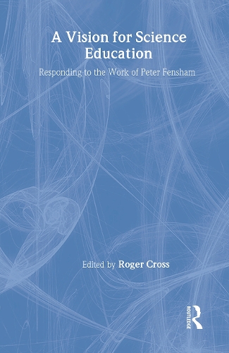 [object Object] «A Vision for Science Education: Responding to Peter Fensham's Work» - фото №1