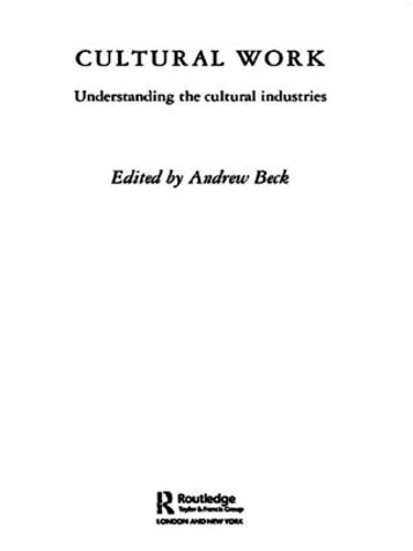 Паперова книга «Cultural Work: Understanding the Cultural Industries» - фото №1