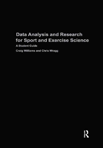 Бумажная книга «Data Analysis and Research for Sport and Exercise Science: A Student Guide», авторов Крис Рагг, Крейг Уильямс - фото №1