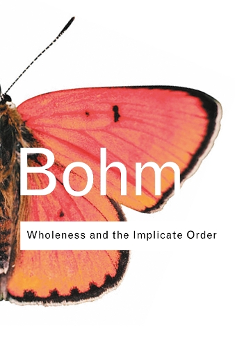 [object Object] «Wholeness and the Implicate Order», автор Девид Бом - фото №1