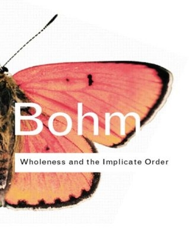 [object Object] «Wholeness and the Implicate Order», автор Дэвид Бом - фото №1