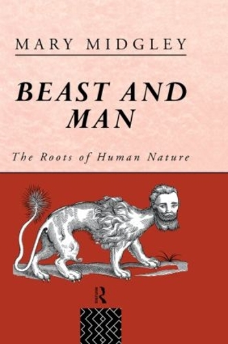Бумажная книга «Beast and Man: The Roots of Human Nature», автор Мэри Миджли - фото №1