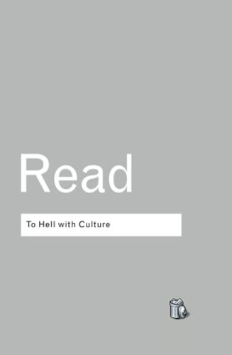 Бумажная книга «To Hell With Culture», автор Герберт Рид - фото №1