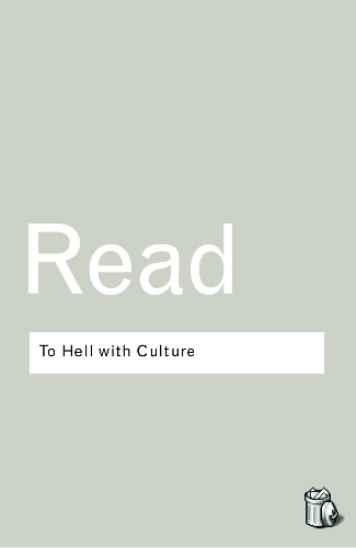 Бумажная книга «To Hell With Culture», автор Герберт Рид - фото №1