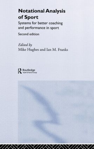Бумажная книга «Notational Analysis of Sport: Systems for Better Coaching and Performance in Sport» - фото №1