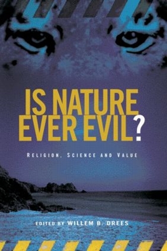 Паперова книга «Is Nature Ever Evil?: Religion, Science and Value» - фото №1