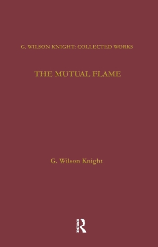 Бумажная книга «The Mutual Flame: On Shakespeare's Sonnets and The Phonenix and the Turtle», автор Г. Уилсон Найт - фото №1